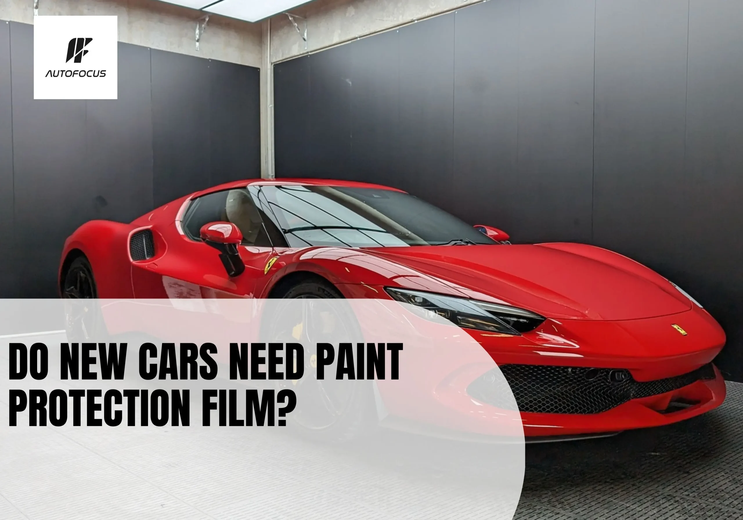 Do New Cars Need Paint Protection Film