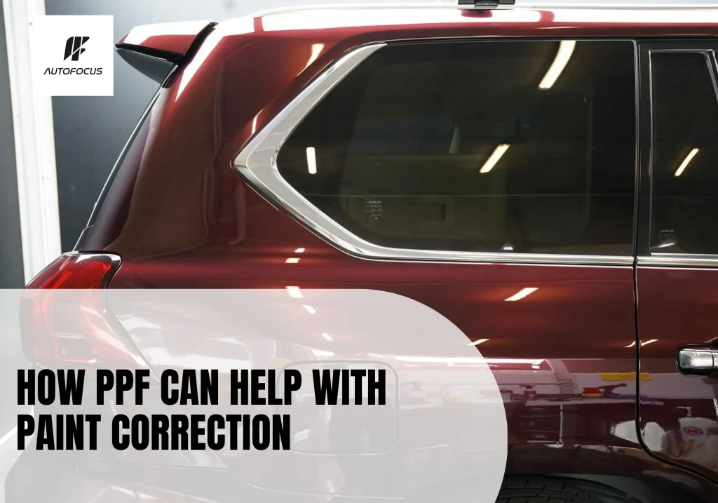 How PPF Can Help with Paint Correction