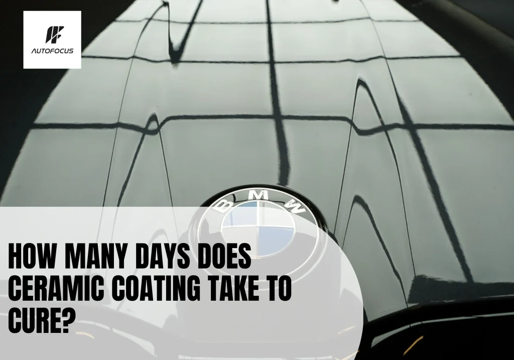 How Many Days Does Ceramic Coating Take To Cure