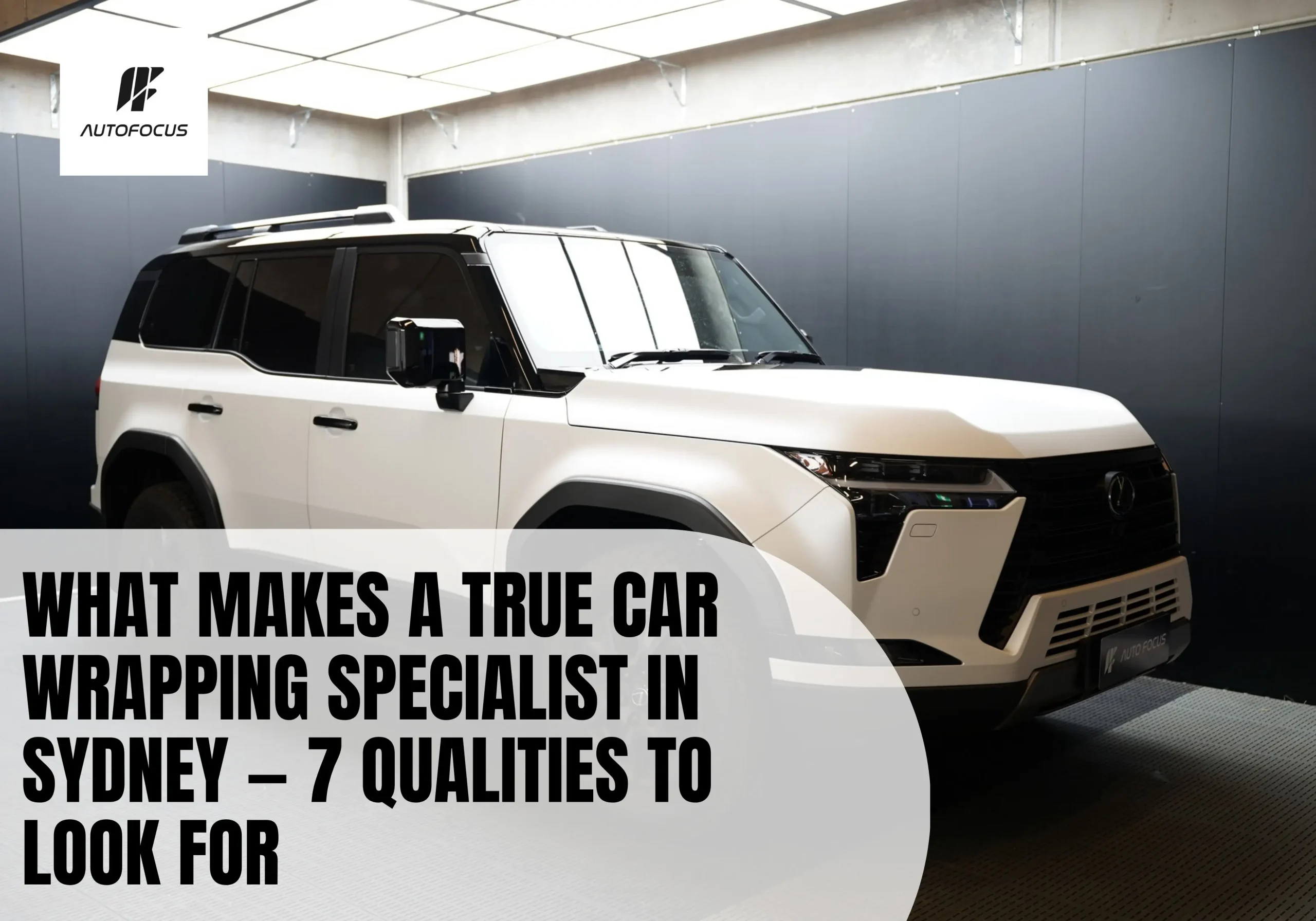 What Makes a True Car Wrapping Specialist in Sydney — 7 Qualities to Look For