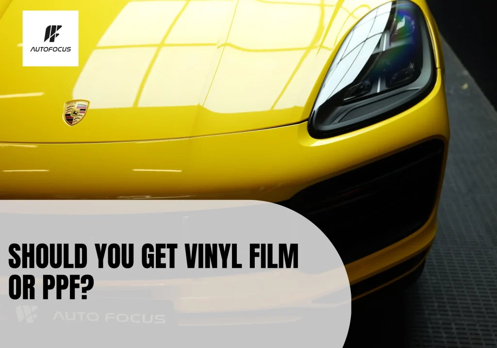 Should You Get Vinyl Film or PPF