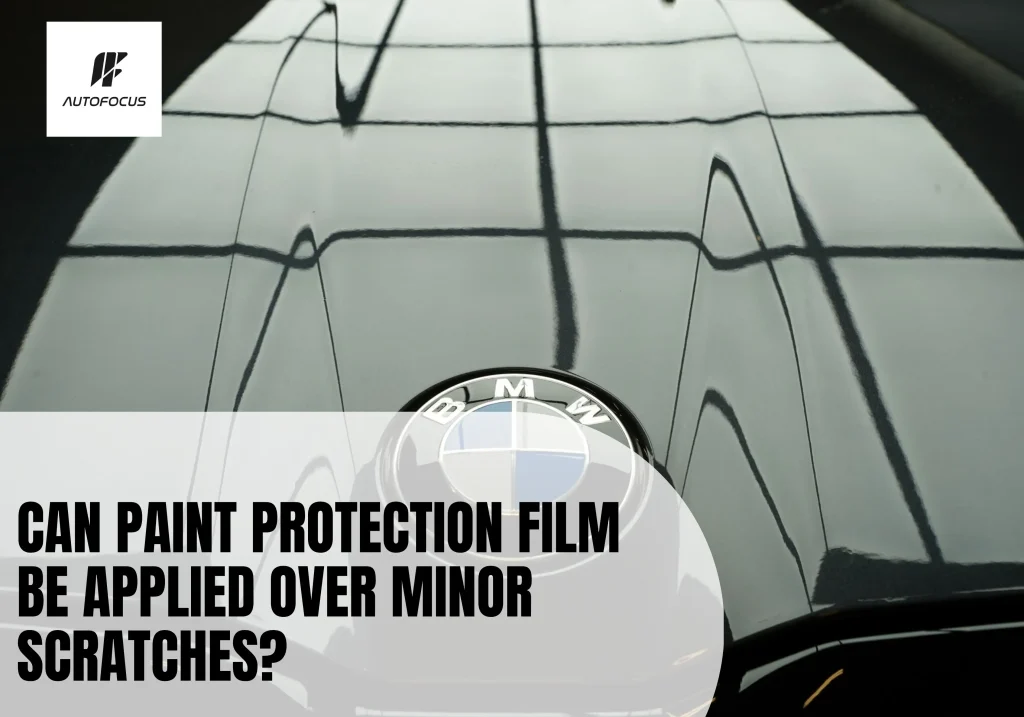Can Paint Protection Film Be Applied Over Minor Scratches