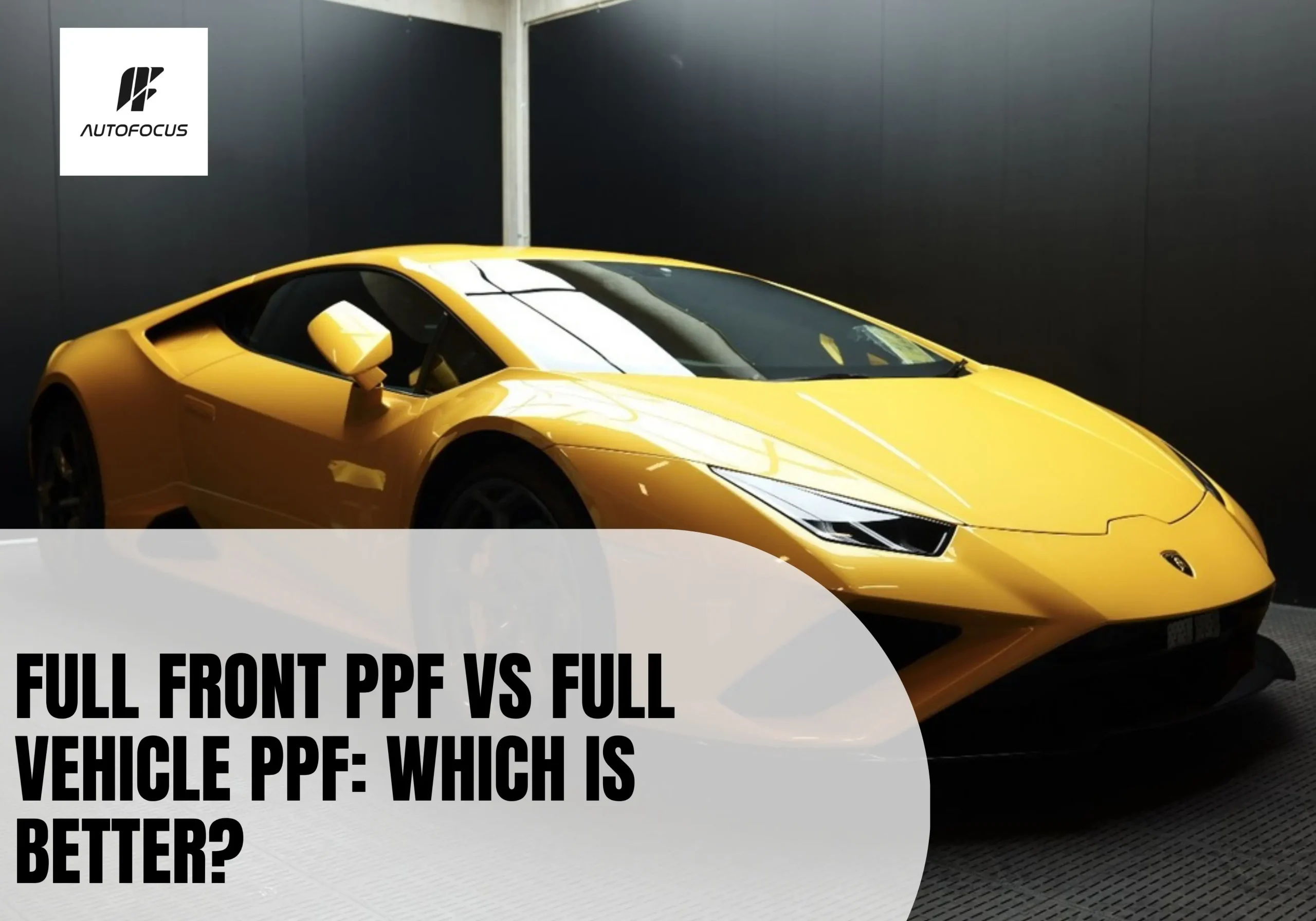 Lamborghini Huracán full car PPF showing full front PPF vs full vehicle PPF coverage