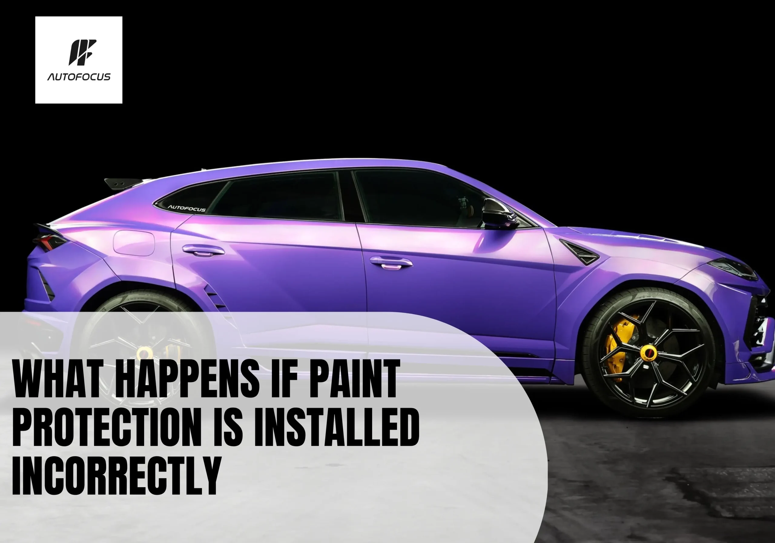 What Happens If Paint Protection Is Installed Incorrectly